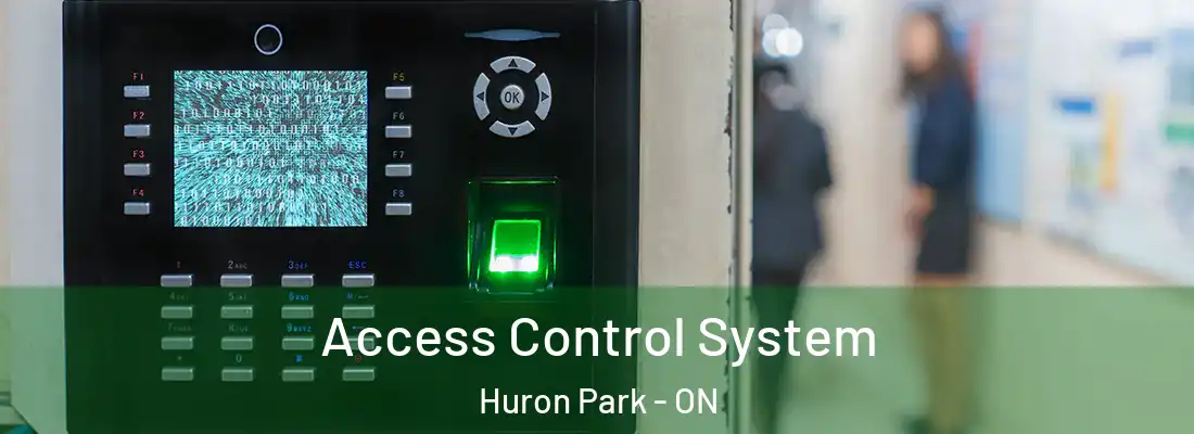  Access Control System Huron Park - ON