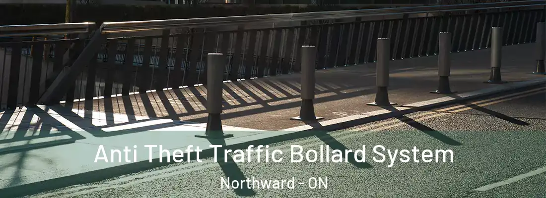  Anti Theft Traffic Bollard System Northward - ON