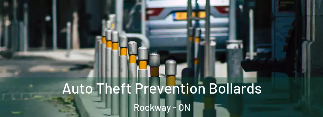  Auto Theft Prevention Bollards Rockway - ON