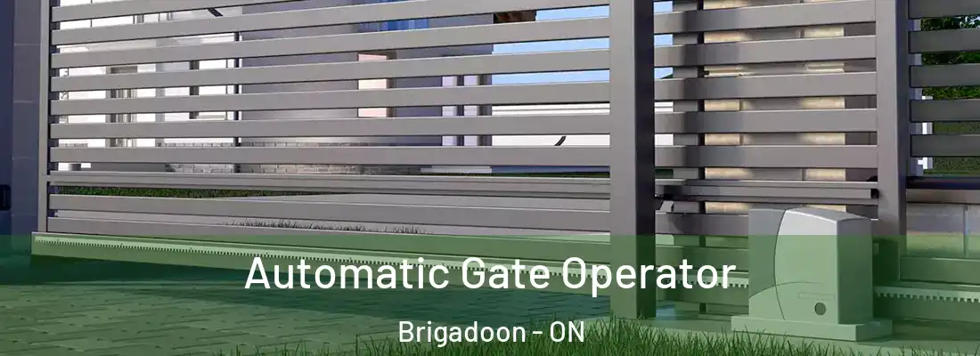  Automatic Gate Operator Brigadoon - ON