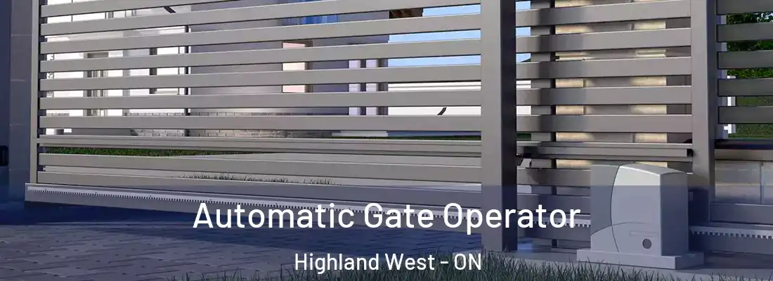  Automatic Gate Operator Highland West - ON