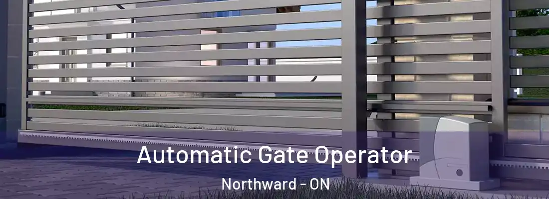  Automatic Gate Operator Northward - ON