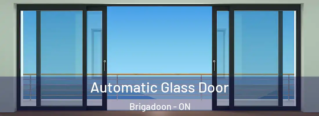  Automatic Glass Door Brigadoon - ON