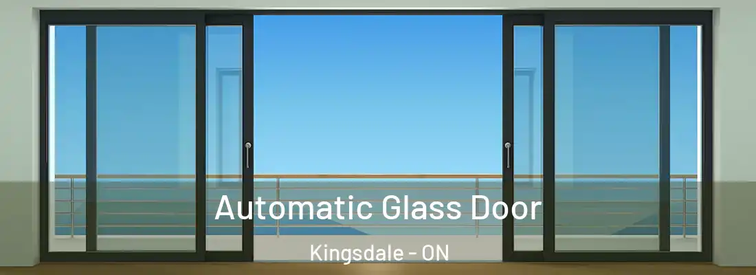  Automatic Glass Door Kingsdale - ON
