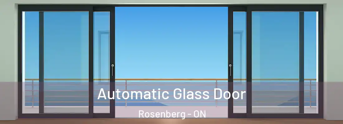 Automatic Glass Door Rosenberg - ON