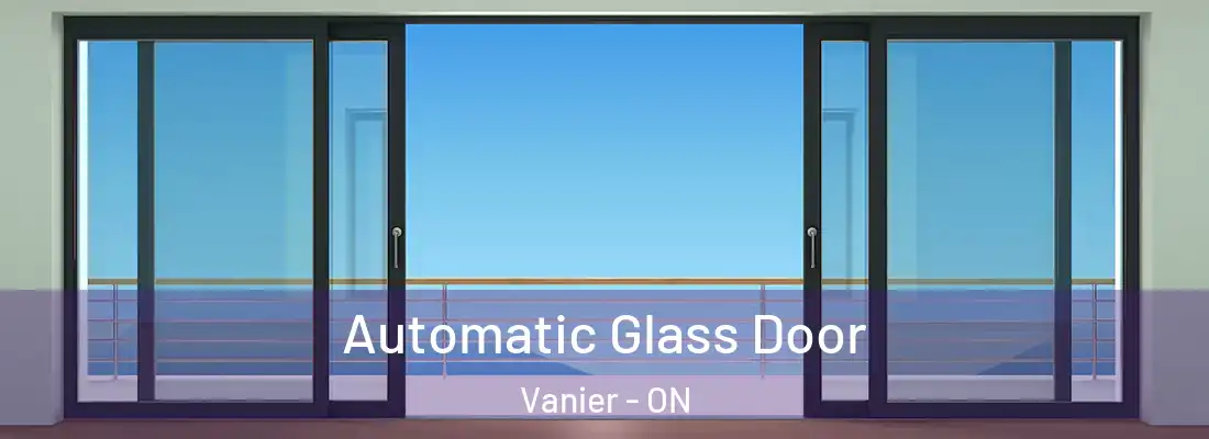 Automatic Glass Door Vanier - ON