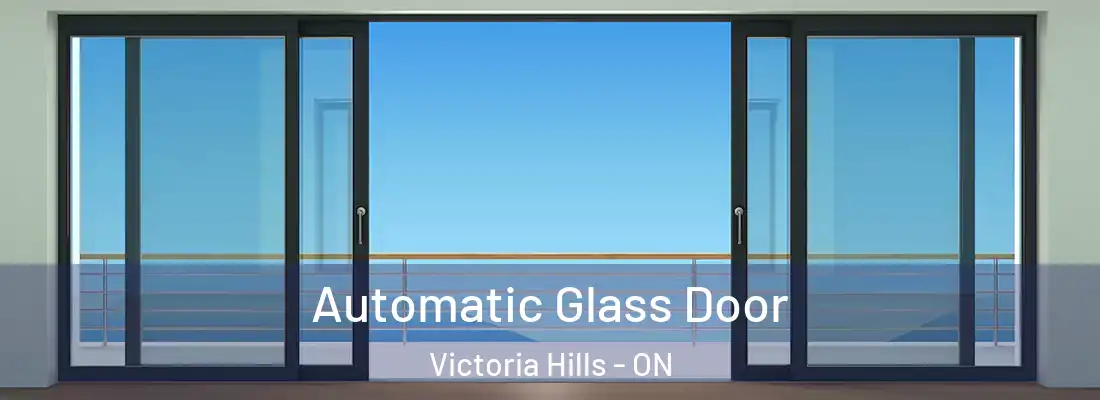  Automatic Glass Door Victoria Hills - ON