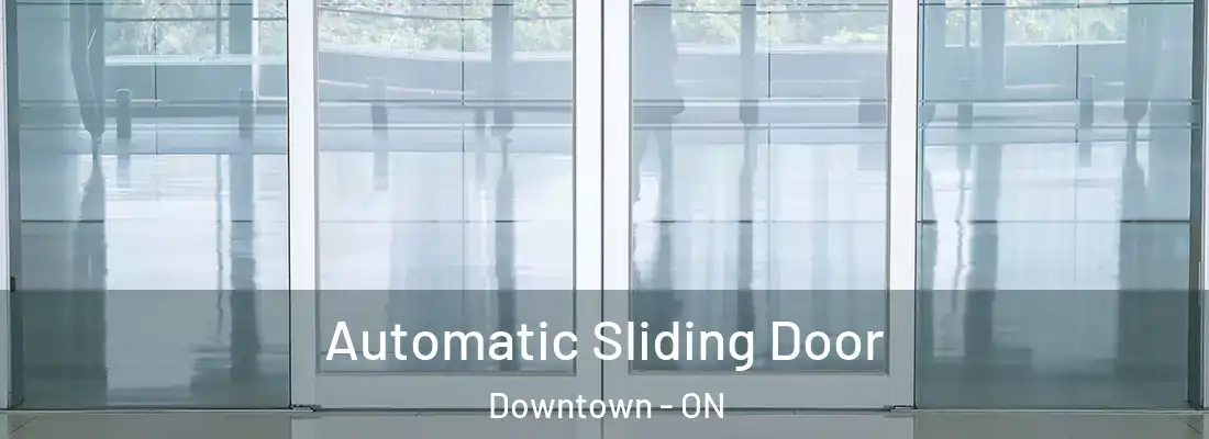  Automatic Sliding Door Downtown - ON