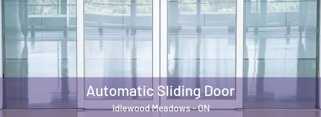  Automatic Sliding Door Idlewood Meadows - ON