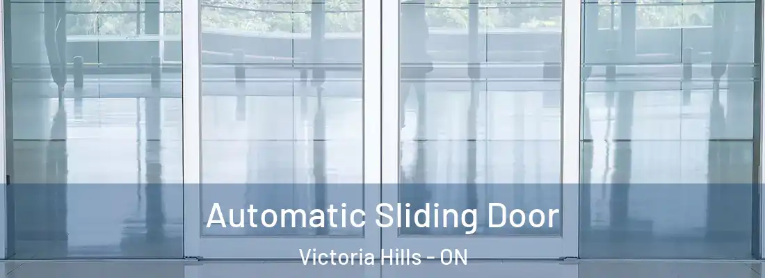  Automatic Sliding Door Victoria Hills - ON