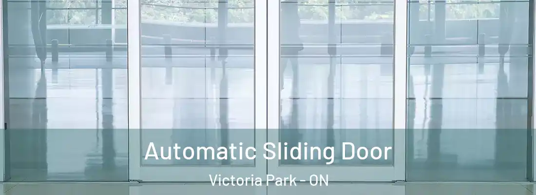  Automatic Sliding Door Victoria Park - ON