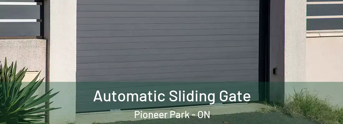  Automatic Sliding Gate Pioneer Park - ON