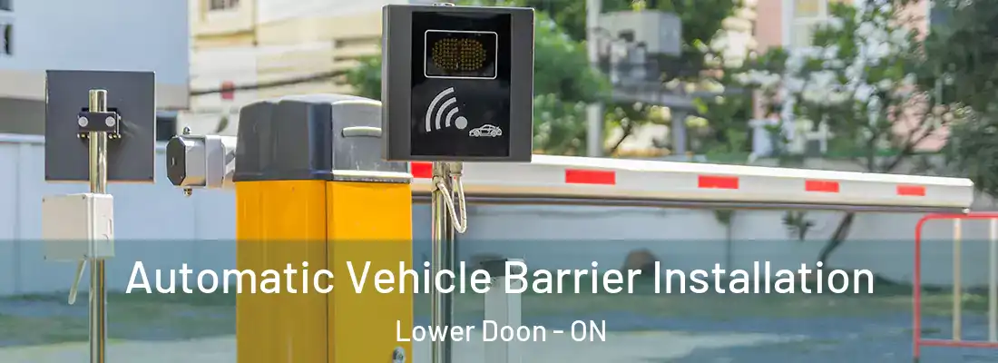  Automatic Vehicle Barrier Installation Lower Doon - ON