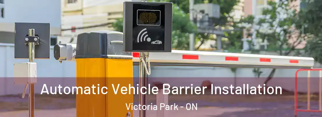  Automatic Vehicle Barrier Installation Victoria Park - ON