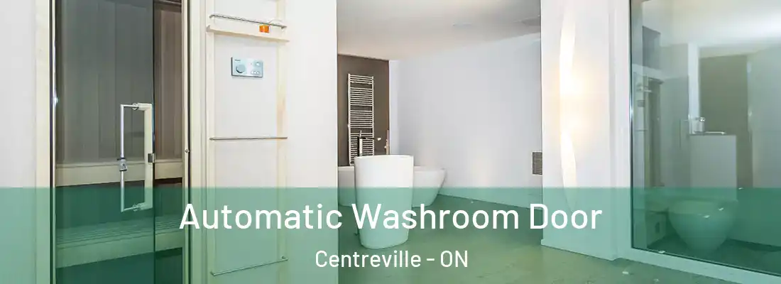  Automatic Washroom Door Centreville - ON