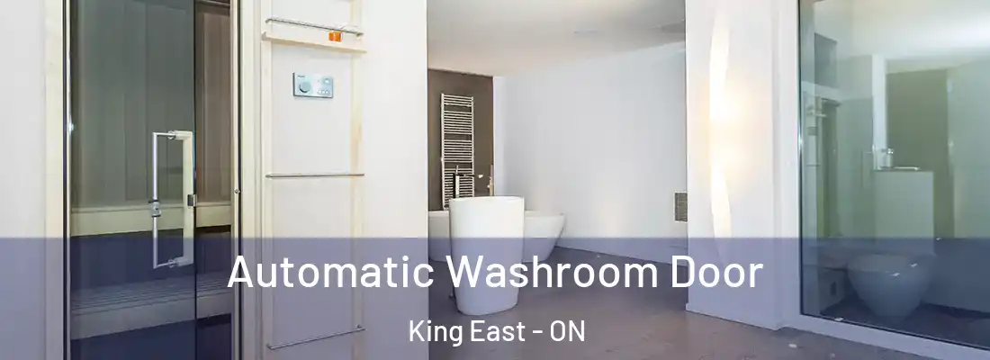  Automatic Washroom Door King East - ON