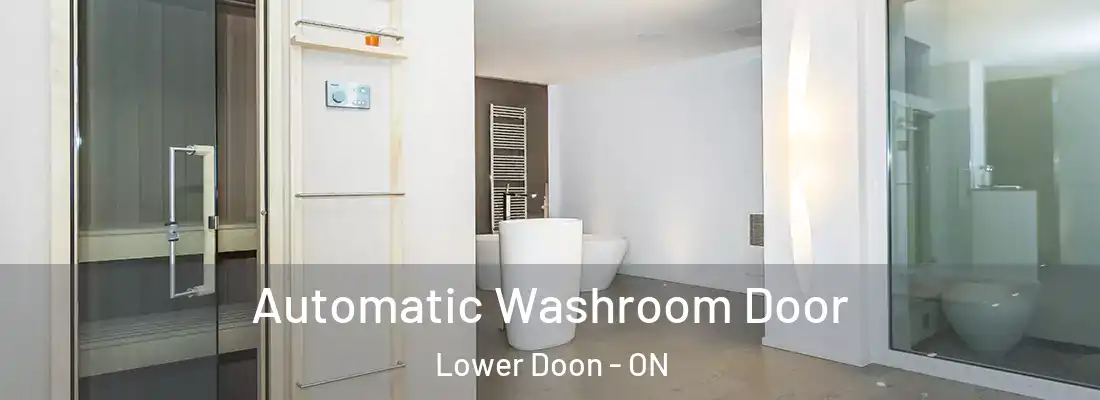  Automatic Washroom Door Lower Doon - ON