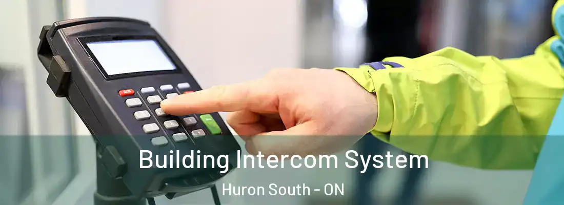  Building Intercom System Huron South - ON