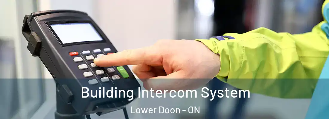  Building Intercom System Lower Doon - ON