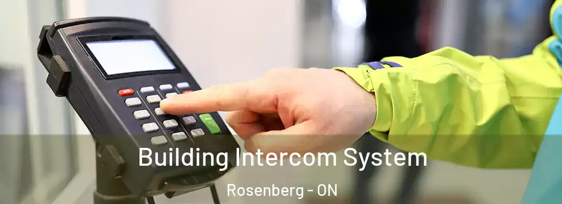  Building Intercom System Rosenberg - ON