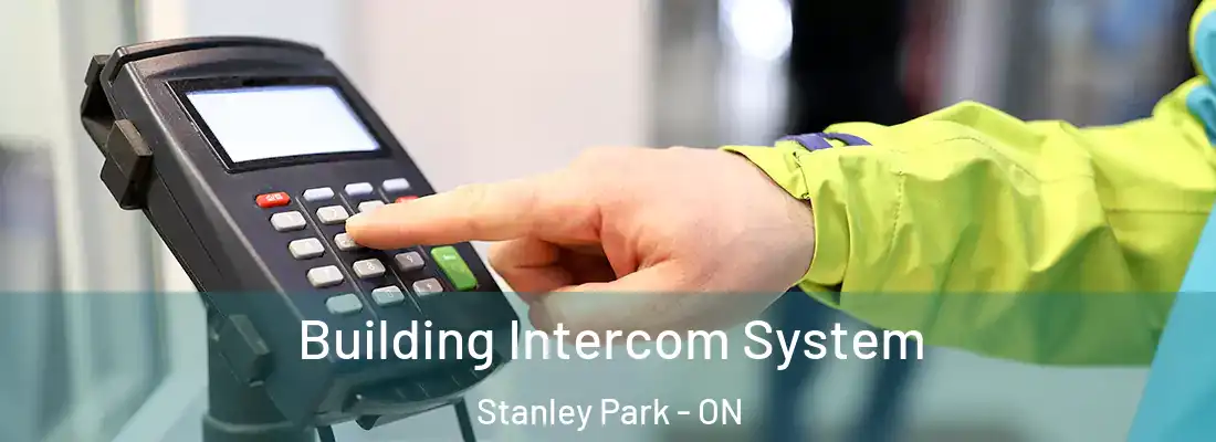  Building Intercom System Stanley Park - ON