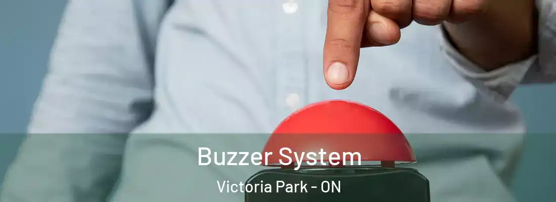  Buzzer System Victoria Park - ON