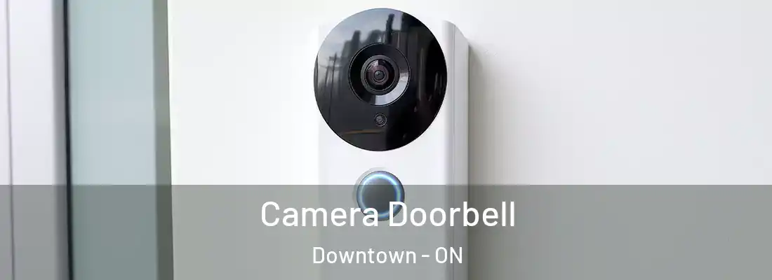  Camera Doorbell Downtown - ON