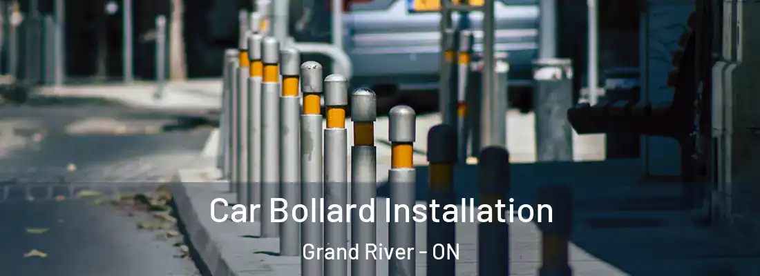  Car Bollard Installation Grand River - ON