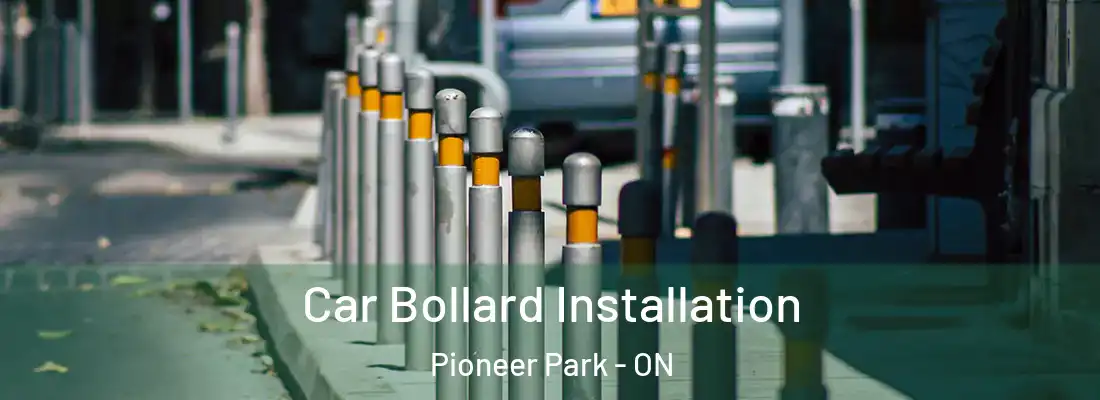  Car Bollard Installation Pioneer Park - ON