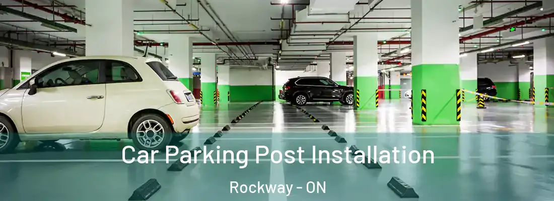  Car Parking Post Installation Rockway - ON