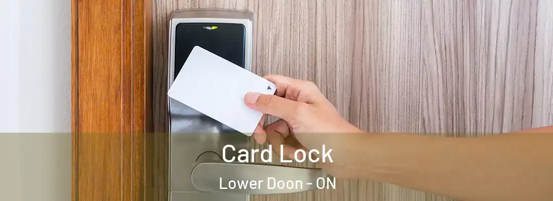  Card Lock Lower Doon - ON