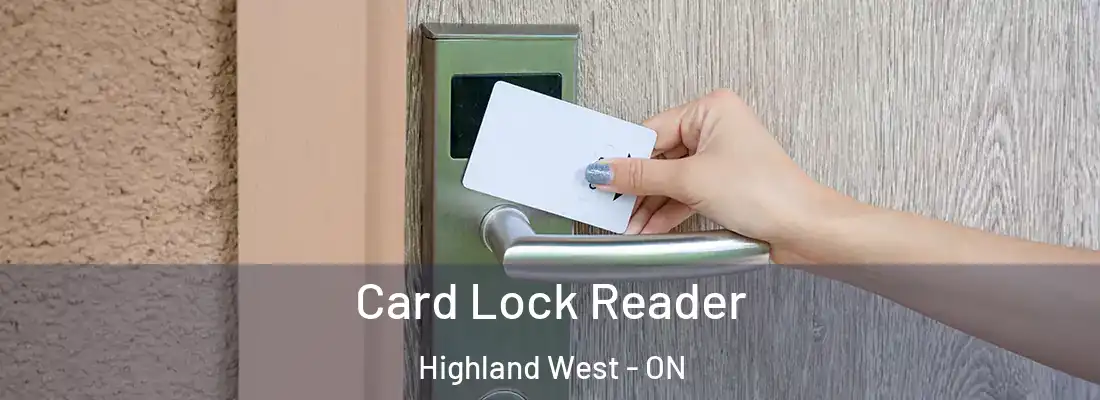  Card Lock Reader Highland West - ON