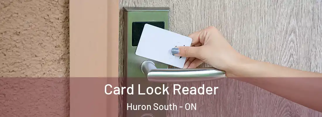  Card Lock Reader Huron South - ON