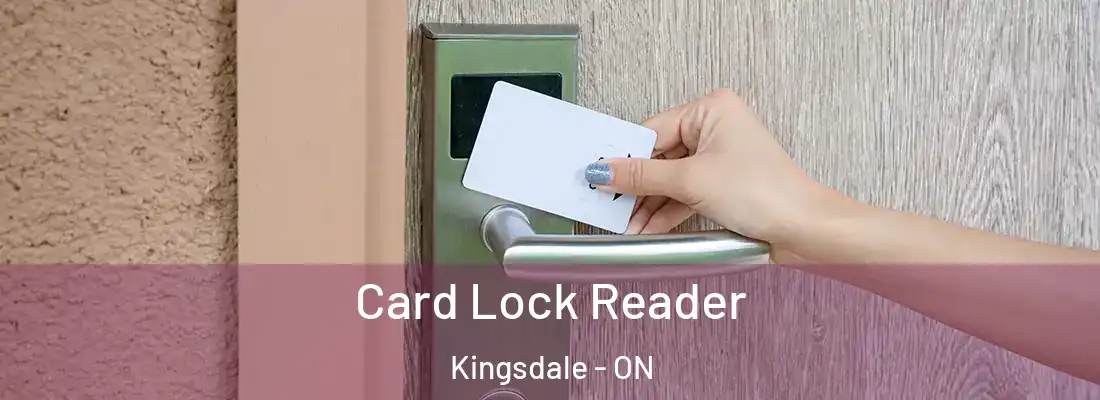  Card Lock Reader Kingsdale - ON