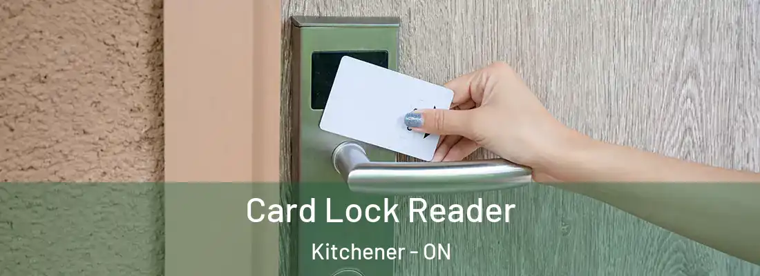 Card Lock Reader Kitchener - ON
