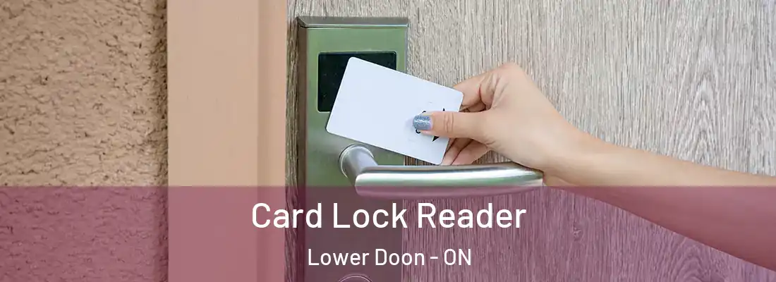  Card Lock Reader Lower Doon - ON
