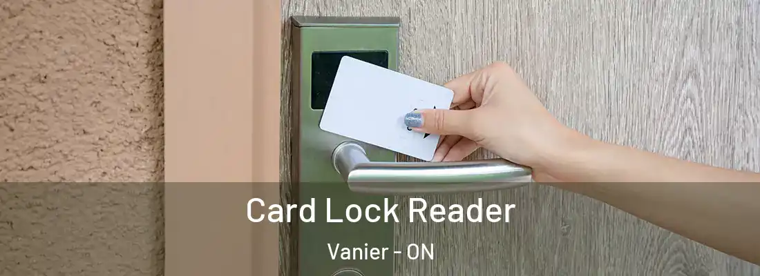  Card Lock Reader Vanier - ON