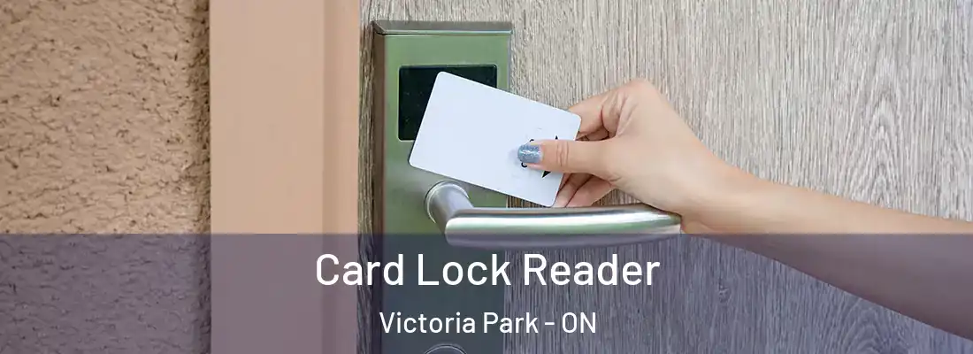  Card Lock Reader Victoria Park - ON