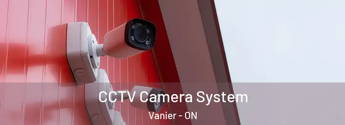  CCTV Camera System Vanier - ON