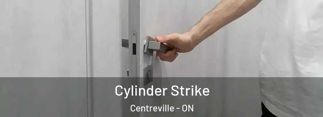  Cylinder Strike Centreville - ON