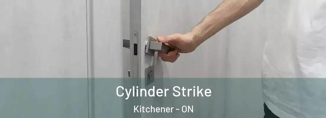  Cylinder Strike Kitchener - ON