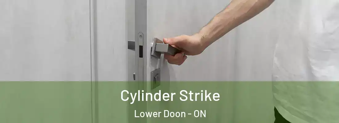  Cylinder Strike Lower Doon - ON