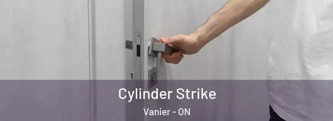 Cylinder Strike Vanier - ON