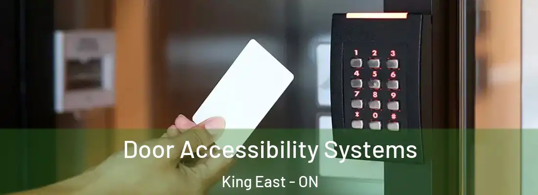  Door Accessibility Systems King East - ON