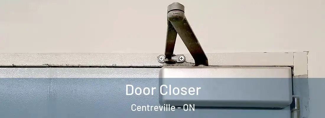  Door Closer Centreville - ON