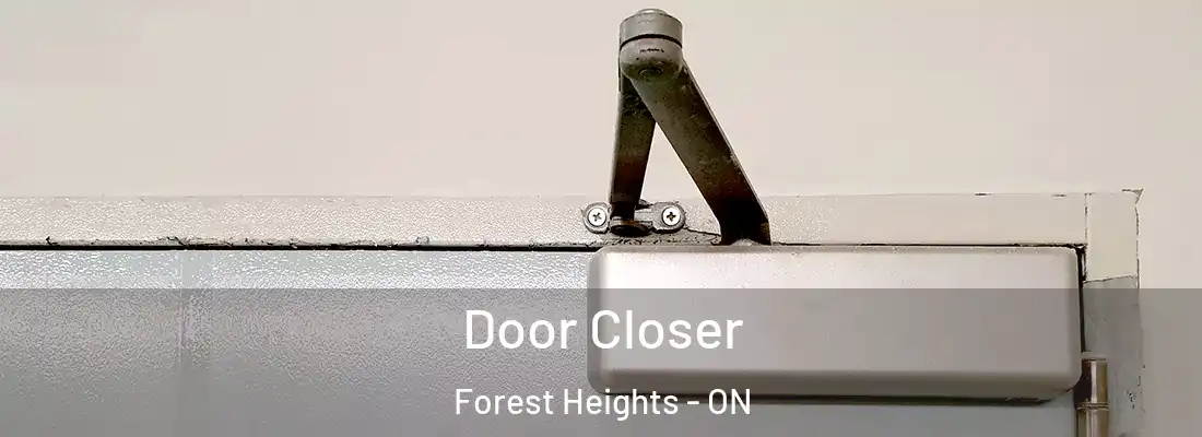  Door Closer Forest Heights - ON