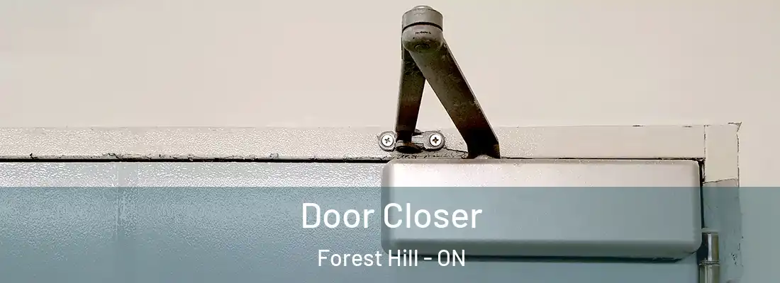  Door Closer Forest Hill - ON