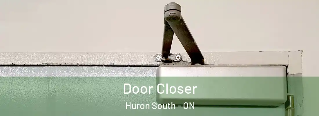  Door Closer Huron South - ON