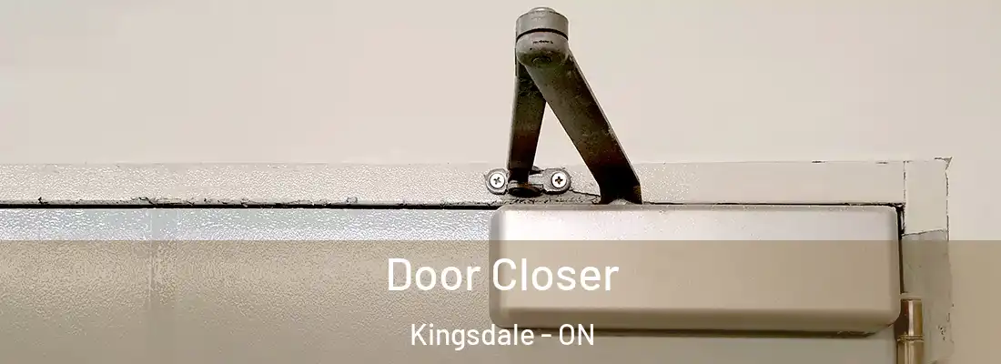  Door Closer Kingsdale - ON