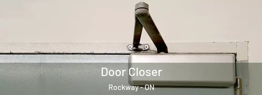  Door Closer Rockway - ON
